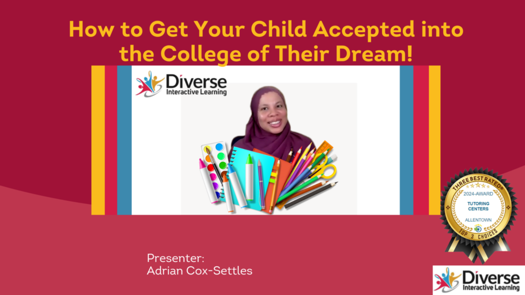 How to Get Your Child Accepted into Their Dream College!